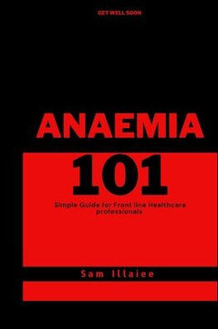 Anaemia 101: Simple Guide for Healthcare Professionals