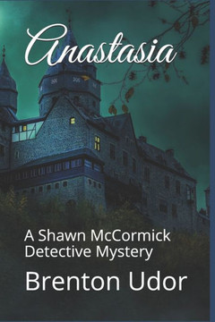 Anastasia: A Shawn McCormick Detective Mystery