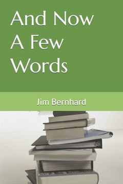 And Now A Few Words And Now A Few Words