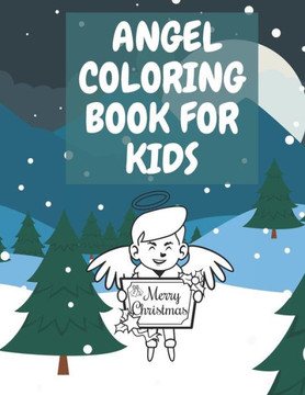 Angel Coloring Book for Kids: Preschooles Toddlers for Kids Angel Coloring Book for Kids: Preschooles Toddlers for Kids