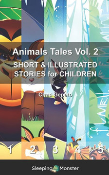 Animals Tales Vol. 2: SHORT & ILLUSTRATED STORIES for CHILDREN