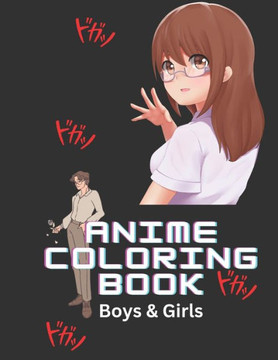 Anime Coloring Book: Cute Boys & Girls for teens and adults Anime Coloring Book: Cute Boys & Girls for teens and adults