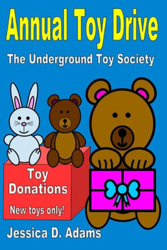 Annual Toy Drive: The Underground Toy Society