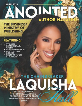 Anointed Author Magazine: Featuring LaQuisha Hall The Business/Ministry of Publishing
