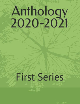 Anthology 2020-2021: First Series