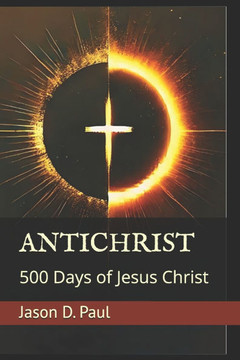 Antichrist: 500 Days of Jesus Christ