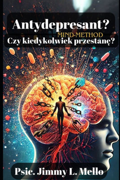 Antydepresant? Czy kiedykolwiek przestan&#281;?: Metoda MIND