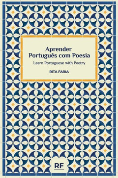 Aprender Português com Poesia/ Learn Portuguese with Poetry Aprender Português com Poesia/ Learn Portuguese with Poetry