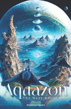 Aquazon - ""The Next Adventure"": The Next Adventure