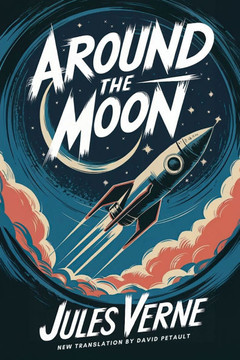 Around The Moon: A New Translation in Modern Accessible English