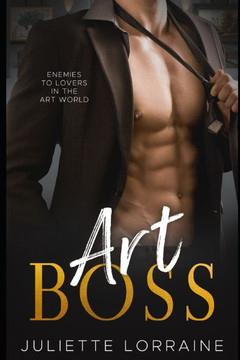 Art Boss: A Steamy Billionaire Romance Novella That Really Turns Up The Heat!