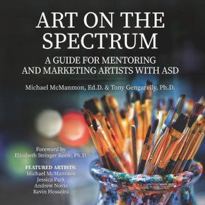 Art On The Spectrum: A Guide For Mentoring And Marketing Artists With ASD