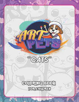 Art Pets: Cats - 50 one-sided drawings to color and 50 full color drawings: Cats