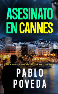 Asesinato en Cannes: Una novela del detective Maldonado