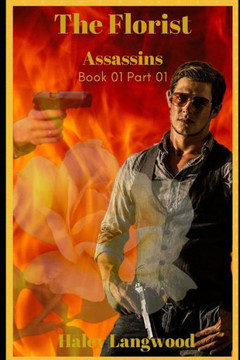 Assassins Book One Part One: The Florist