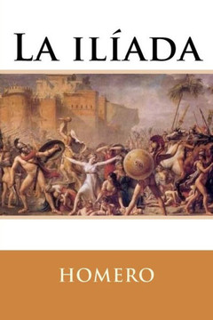 La Ilíada (Spanish Edition)