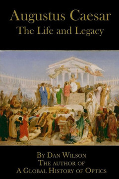 Augustus Caesar: The Life and Legacy