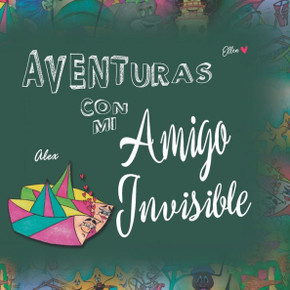 Aventuras con mi Amigo Invisible: Alex