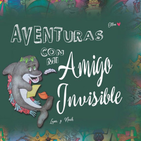 Aventuras con mi Amigo Invisible: Luna y Noah