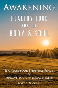 Awakening: Healthy Food for the Body & Soul