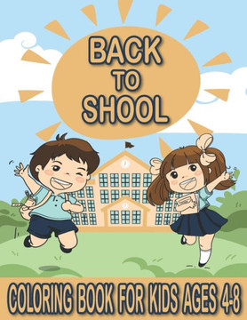 Back to School Coloring Book for Kids Ages 4-8: Easy and Fun School Supplies Coloring Pages for Boys and Grils