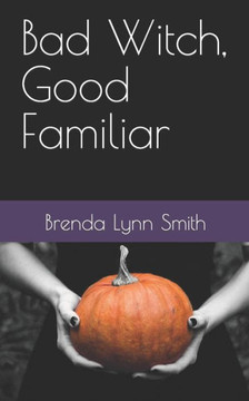 Bad Witch, Good Familiar