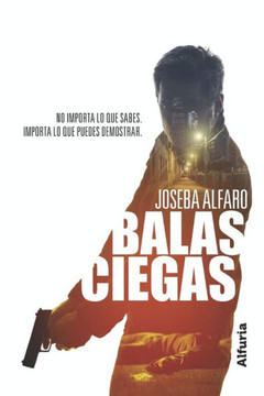 Balas ciegas: Novela policiaca con misterio, corrupción y suspense
