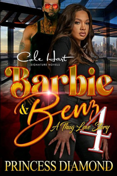 Barbie & Benz 4: A Thug Love Story