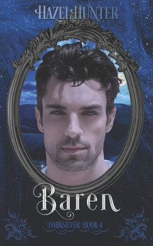 Baren (Darksilver Book 4): A Dark Vampire Romance
