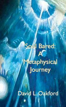Soul Bared: A Metaphysical Journey Soul Bared: A Metaphysical Journey