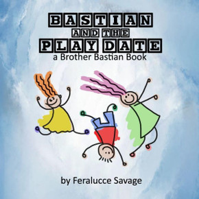 Bastian and the Play Date: A Brother Bastian Book