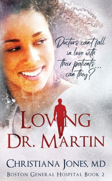 Loving Dr. Martin - Medical Romance