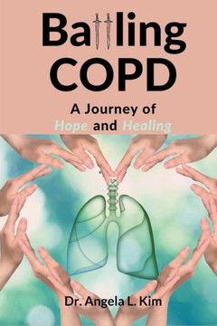 Battling COPD: A Journey of Hope and Healing