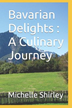 Bavarian Delights: A Culinary Journey