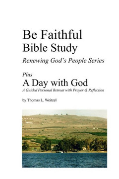 Be Faithful Bible Study - Plus: A Day with God