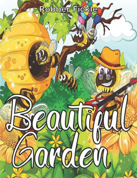 Beautiful Garden: An Adult Coloring Book.
