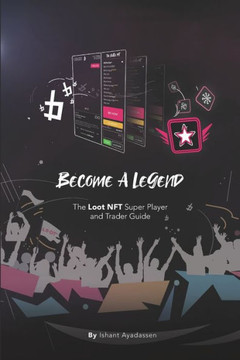 Become a Legend: The Loot NFT Super Player and Trader Guide