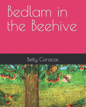 Bedlam in the Beehive