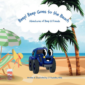 Beep! Beep Goes to the Beach: Adventures of Beep & Friends