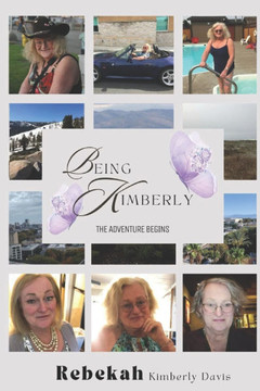 Being Kimberly: The Adventure Begins