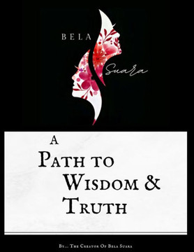 Bela Suara: A Path to Wisdom & Truth