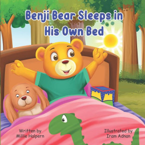 Benji Bear Sleeps In His Own Bed