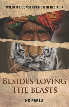 Besides Loving the Beasts: Wildlife Conservation in India-4