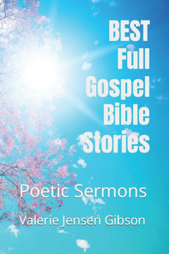 BEST Full Gospel Bible Stories: Poetic Sermons