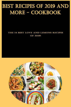 Best Recipes of 2019 And More - Cookbook: The 14 best Love and Lemons recipes of 2019!