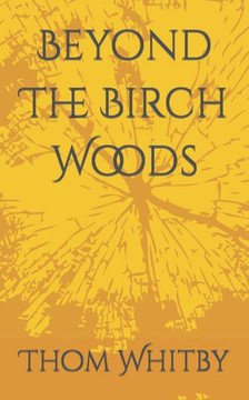 Beyond The Birch Woods