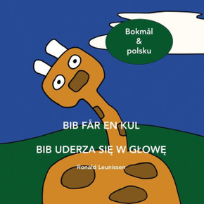 Bib Får En Kul - Bib Uderza SiĘ W GlowĘ: bokmål & polsku Bib Får En Kul - Bib Uderza SiĘ W GlowĘ: bokmål & polsku