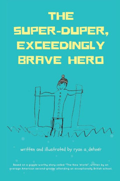 The Super-Duper, Exceedingly Brave Hero