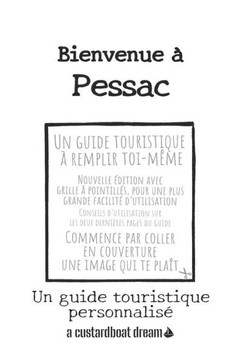 Bienvenue à Pessac: Un guide touristique personnalisé