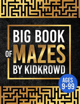 Big Book of Mazes Big Book of Mazes